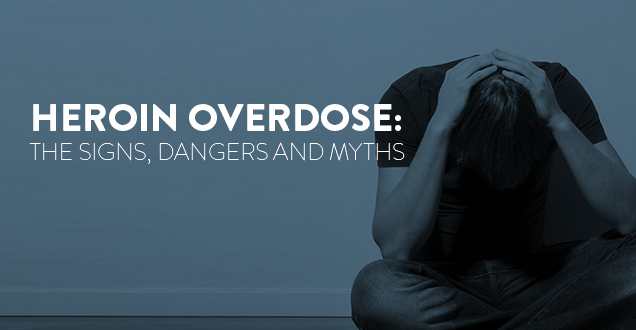heroin-overdose-signs-dangers-myths